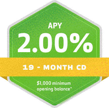 Earn 2.00% on a 19 month CD with $1,000 minimum opening balance.
